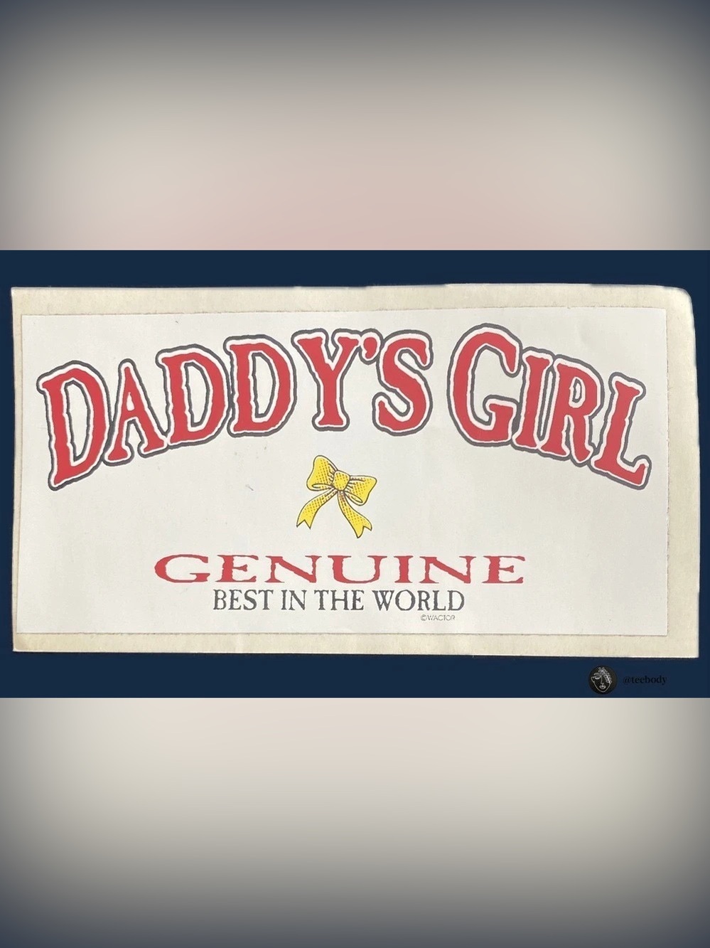 Vintage 90s Wactor Associates Sticker Daddys Girl Vending Decal Y2K